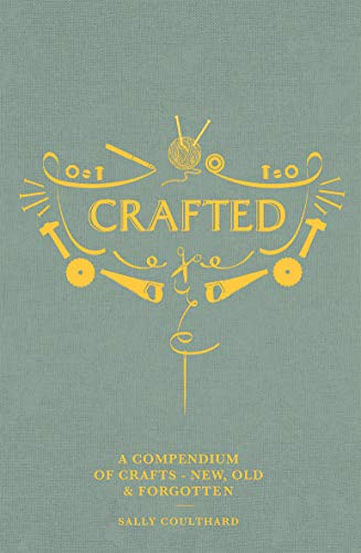 Green book cover with gold illustrations of crafting tools and the title "Crafted".