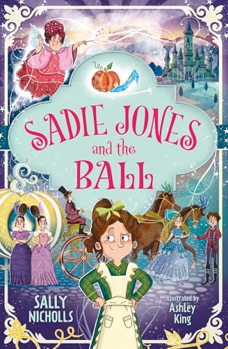 Book cover: "Sadie Jones and the Ball" featuring a girl and castle.