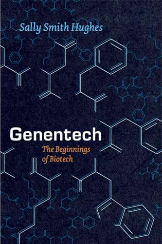 Book cover for "Genentech: The Beginnings of Biotech" with molecular graphics.