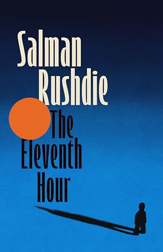 Book cover: "The Eleventh Hour" by Salman Rushdie, with orange circle and figure.