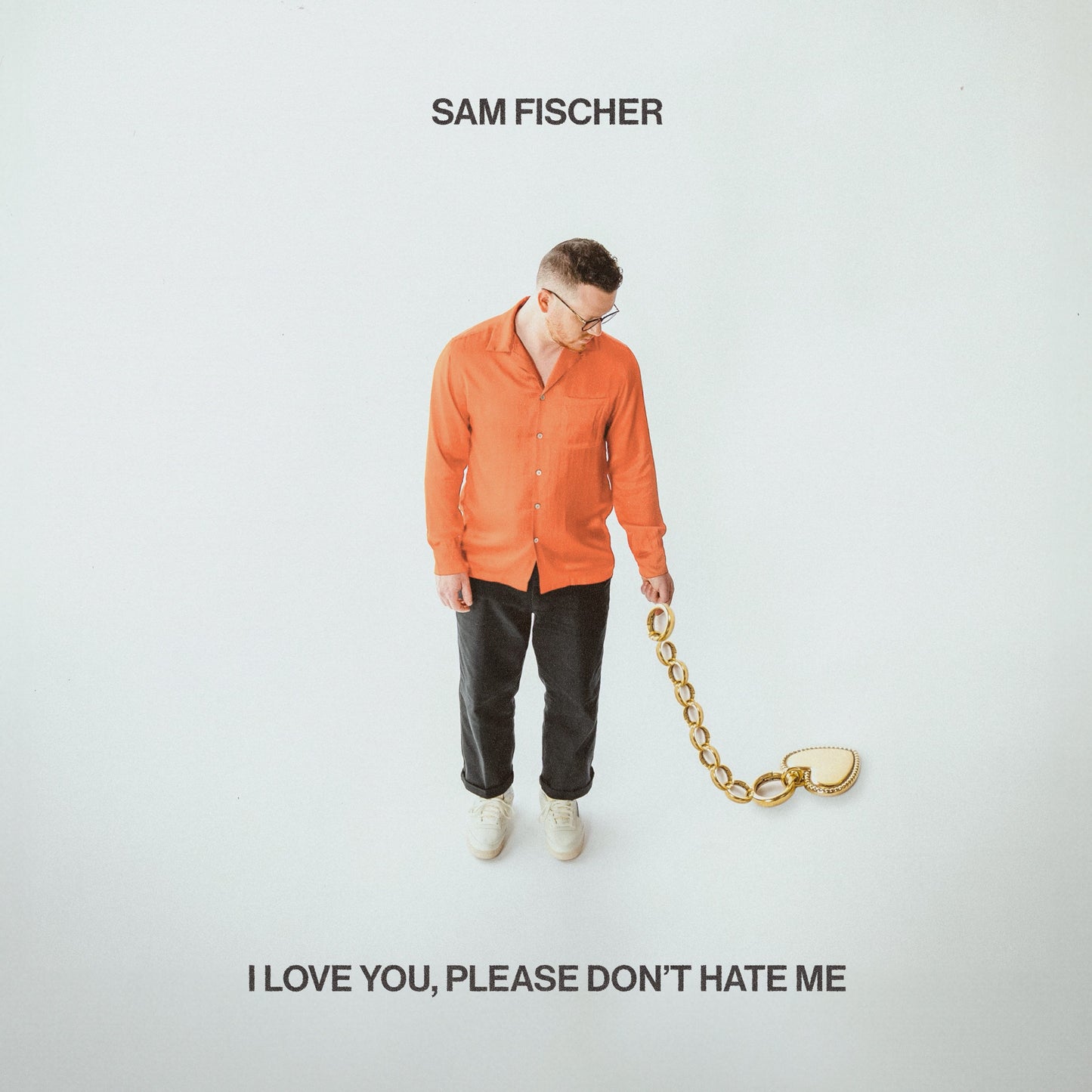 Album cover for Sam Fischerās āI Love You, Please Donāt Hate Meā featuring a man with a chain.