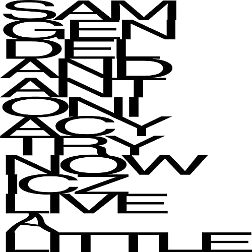 Black text on a white background reading Sam Gendel and Antonia Cytrynowicz Live A Little.