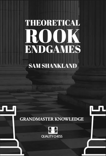 Book cover titled Theoretical Rook Endgames by Sam Shankland with a chess-themed background.