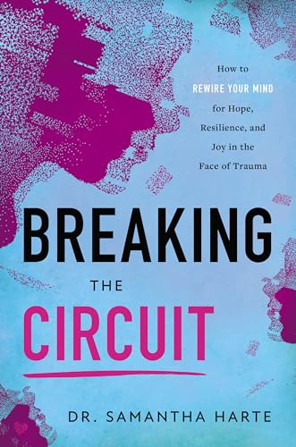 Book cover: "Breaking the Circuit" by Dr. Samantha Harte, with pink splatter design.