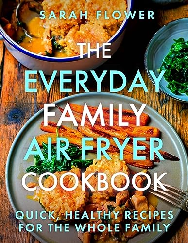 Cookbook cover with air fryer food, title “The Everyday Family Air Fryer Cookbook.”