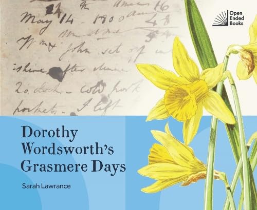 Book cover with daffodils and faded handwriting, titled “Dorothy Wordsworth’s Grasmere Days.”