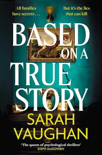 Book cover for “Based on a True Story” by Sarah Vaughan, with artwork.