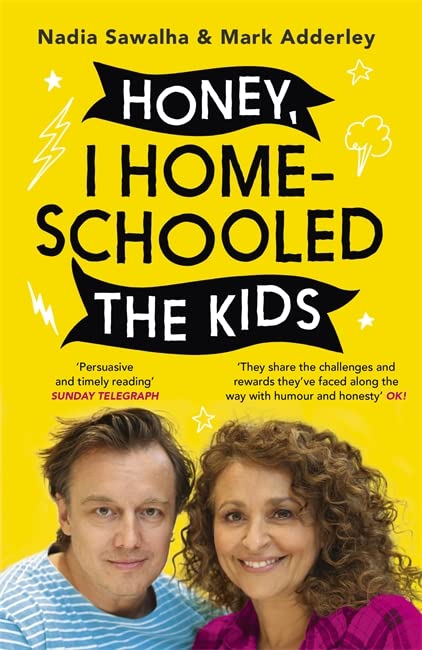 Book cover with authors Nadia Sawalha and Mark Adderley, titled "Honey, I Homeschooled the Kids.