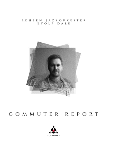 Black and white album cover featuring a portrait and text: “Commuter Report”.