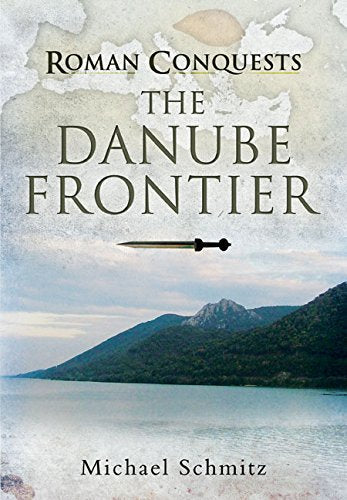 Book cover: “Roman Conquests: The Danube Frontier” with landscape image.