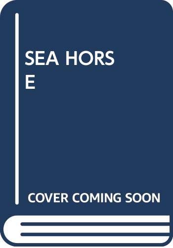 Dark blue book cover with white text reading "SEA HORSE" and "COVER COMING SOON".