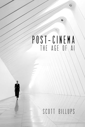 Book cover: "Post-Cinema: The Age of AI" with a lone figure walking.