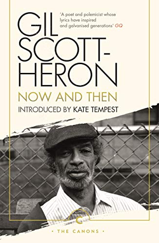 Book cover featuring portrait of Gil Scott-Heron, titled “Now And Then (Canons)”.