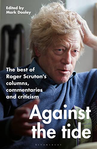 Book cover featuring a portrait of Roger Scruton, titled "Against the Tide".