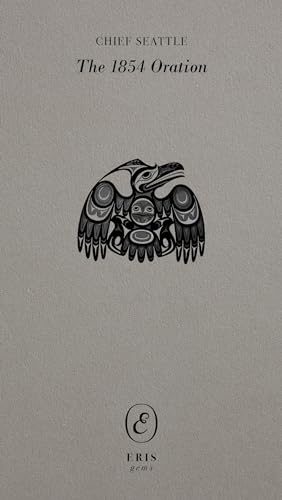 Book cover featuring a stylized eagle and text: "Chief Seattle, The 1854 Oration.