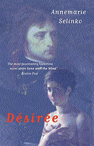 Book cover for Désirée by Annemarie Selinko featuring portraits of a man and woman.