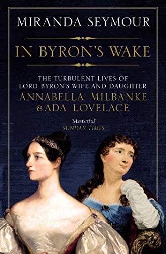 Book cover: "In Byron's Wake" with portraits of two women in Regency attire.