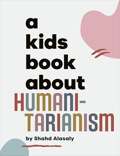 Book cover with bold text reading "A Kids Book About Humanitarianism".