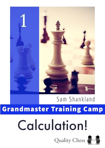 Book cover titled Calculation! Grandmaster Training Camp 1 featuring a white chess king piece.