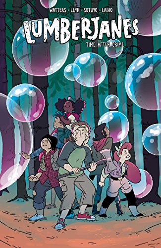 Lumberjanes Vol. 11 cover: group of girls amidst bubbles in a forest.