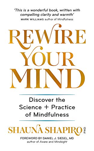 Book cover for Rewire Your Mind by Shauna Shapiro, PhD, on a white background.