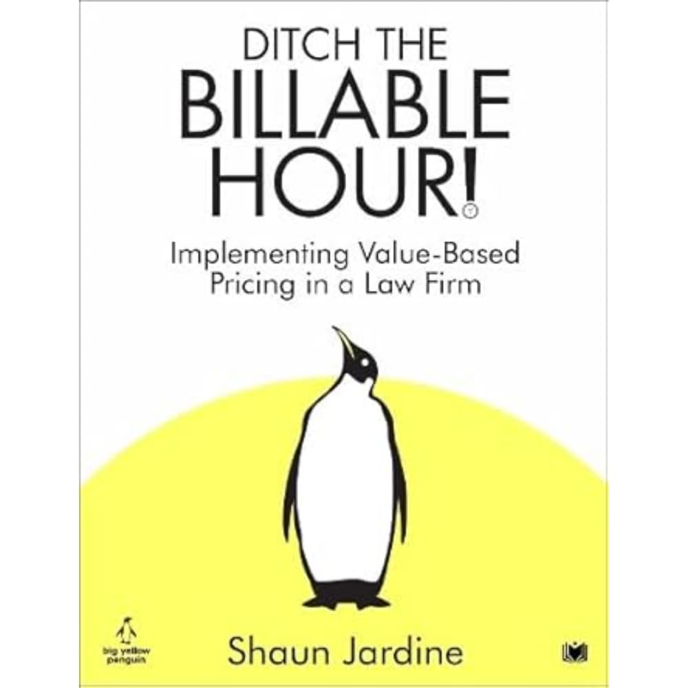 Book cover with a penguin and title Ditch The Billable Hour! by Shaun Jardine.
