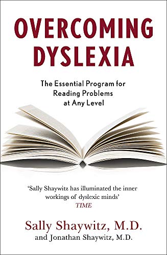 Overcoming Dyslexia: Second Edition, Completely Revised and Updated
