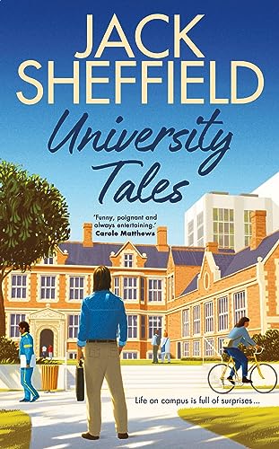Book cover: "University Tales" by Jack Sheffield, showing a university campus scene.