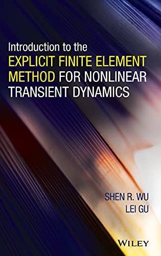 Book cover: "Introduction to the Explicit Finite Element Method" by Shen R. Wu.