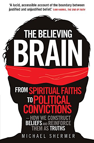 Book cover: a head silhouette with a red blindfold, titled “The Believing Brain.”