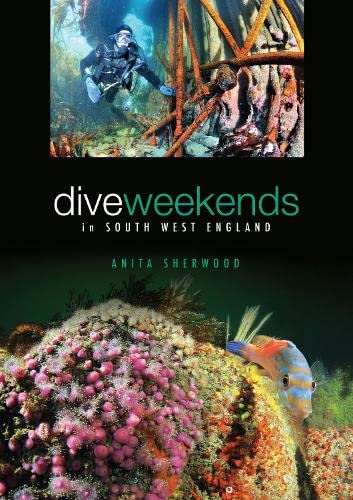 Book cover: diver amongst coral reef, text “diveweekends in South West England”.