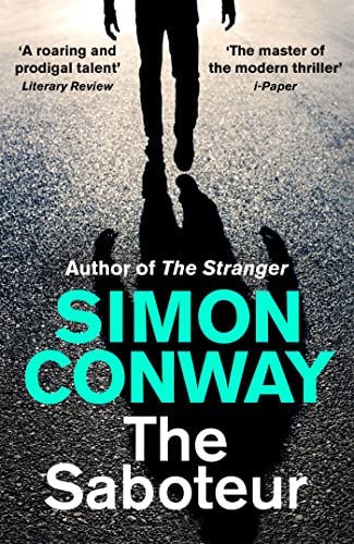 Book cover: man’s legs and shadow, teal text “The Saboteur” by Simon Conway.
