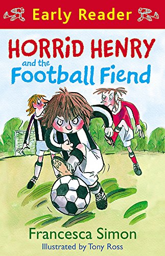 Book cover: "Horrid Henry and the Football Fiend" with children playing football.