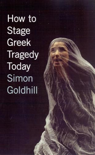 Book cover: “How to Stage Greek Tragedy Today” with a veiled figure.