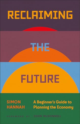 Book cover: "Reclaiming the Future" by Simon Hannah, with orange and blue blocks.
