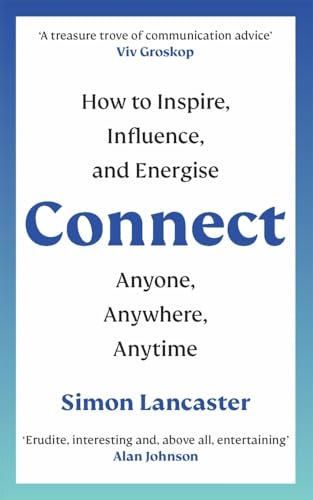 Book cover: “CONNECT! How to Inspire, Influence, and Energise” by Simon Lancaster.