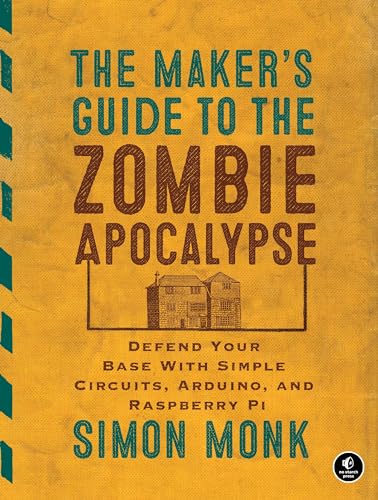 Yellow book cover with text: "The Maker's Guide to the Zombie Apocalypse" and a house drawing.