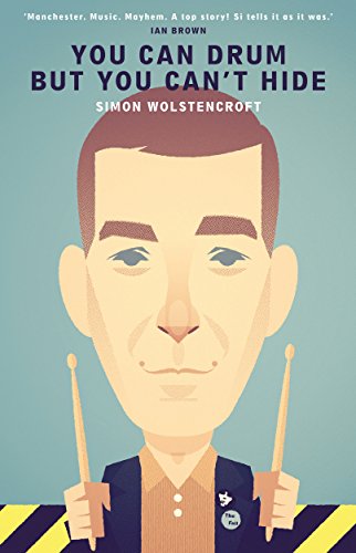 Book cover: illustrated man with drumsticks, titled “You Can Drum but You Can’t Hide.”