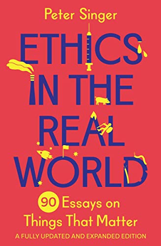 Book cover for Ethics in the Real World by Peter Singer on red background.