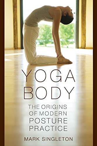 Book cover: woman in backbend pose, title "Yoga Body" by Mark Singleton.