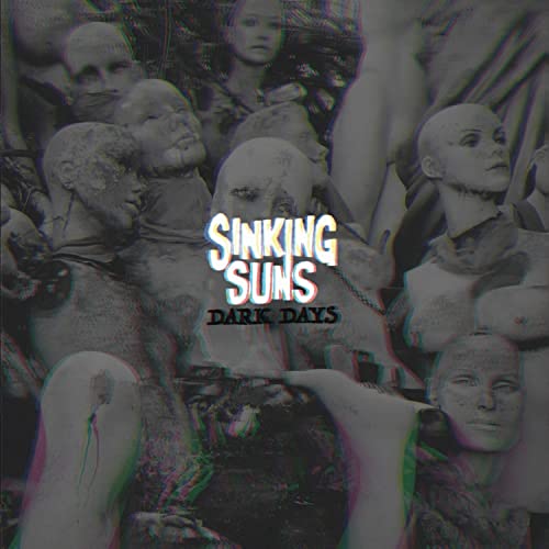 Album cover with distorted statues and the text “Sinking Suns - Dark Days”.