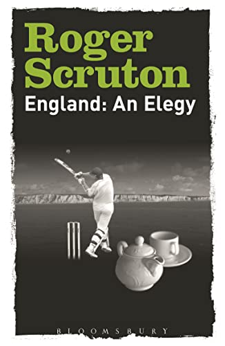 Book cover: “England: An Elegy” by Roger Scruton, with cricket and tea imagery.