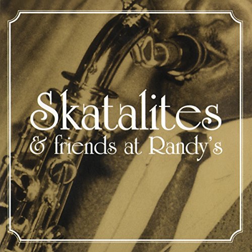 Sepia-toned album cover featuring a saxophone and the text "Skatalites & friends".