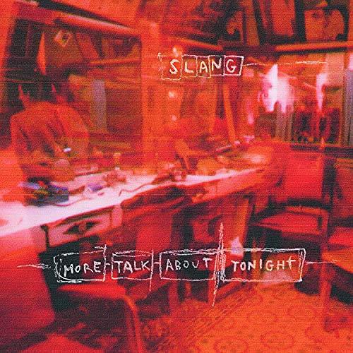 Vinyl cover with red-tinted interior room scene and hand-drawn text Slang More Talk About Tonight.