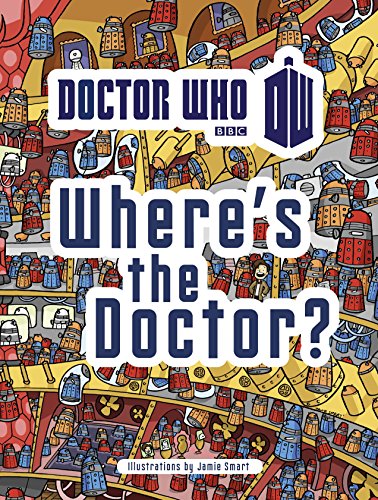 Book cover featuring the title Doctor Who: Where's the Doctor? amidst many colorful Daleks.