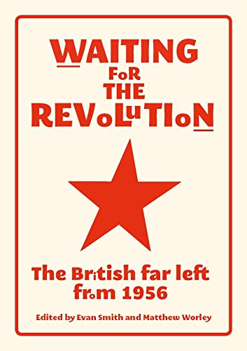 Book cover: red star and text “Waiting for the Revolution,” history of British far left.
