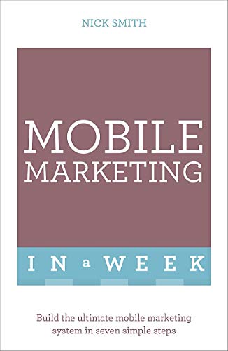 Book cover with white text reading "Mobile Marketing In A Week".