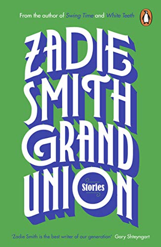 Book cover of Grand Union: Stories by Zadie Smith on a green background.