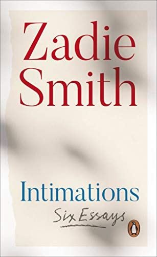 Book cover: "Intimations: Six Essays" by Zadie Smith, Penguin edition.