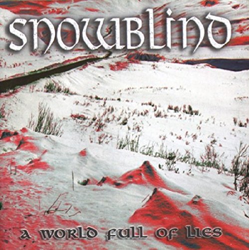 CD cover for “Snowblind - A World Full Of Lies” with snowy landscape.